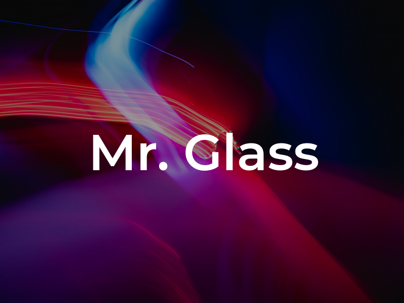 Mr. Glass