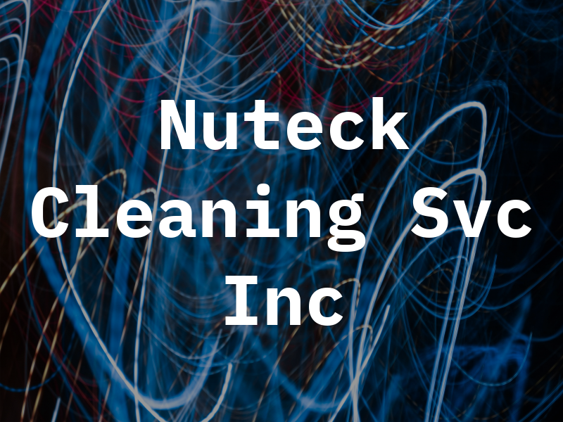 Nuteck Cleaning Svc Inc