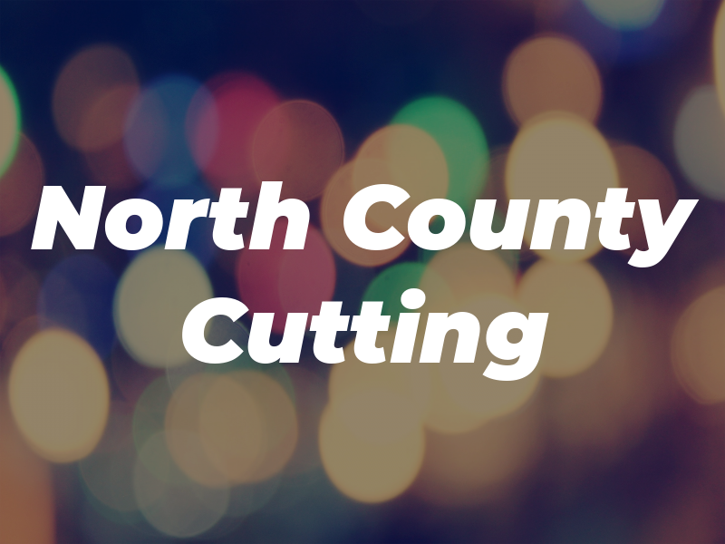 NCC North County Cutting