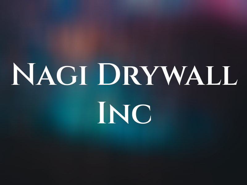 Nagi Drywall Inc
