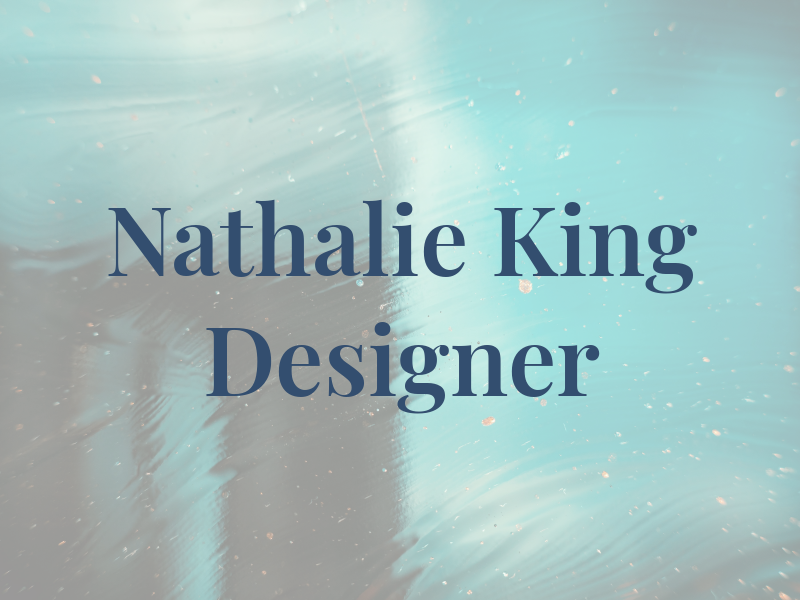 Nathalie King Designer