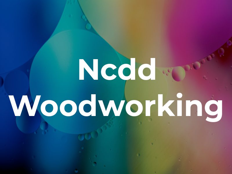 Ncdd Woodworking