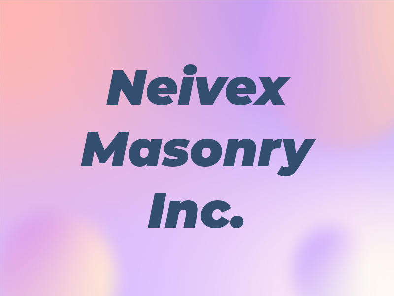 Neivex Masonry Inc.
