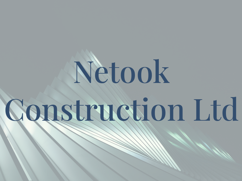 Netook Construction Ltd