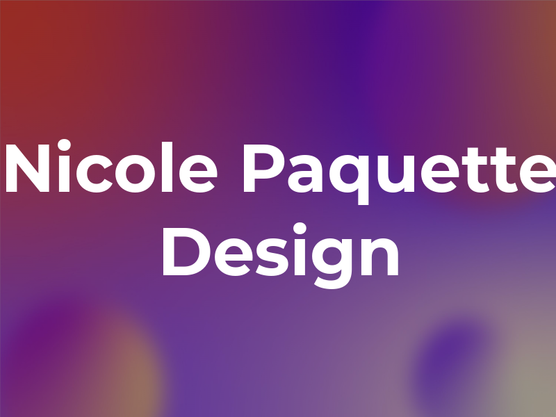 Nicole Paquette Design