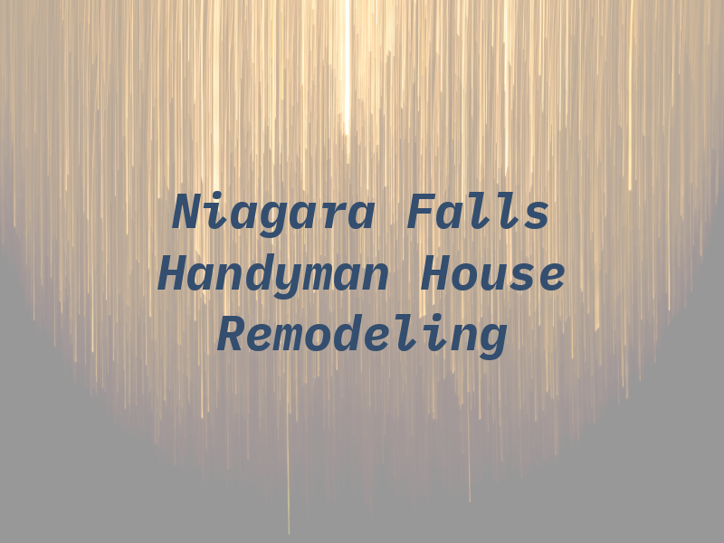 Niagara Falls Handyman & House Remodeling
