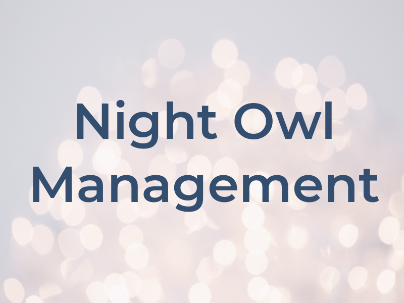 Night Owl Management