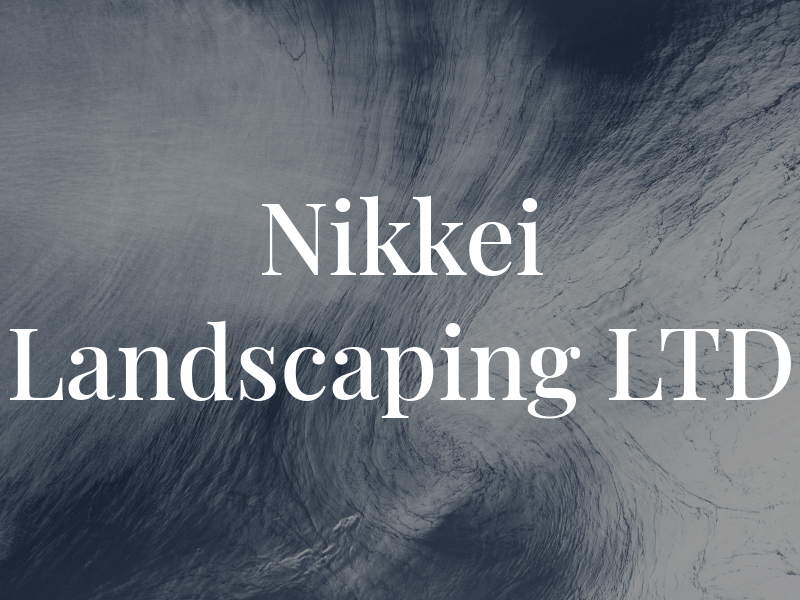 Nikkei Landscaping LTD
