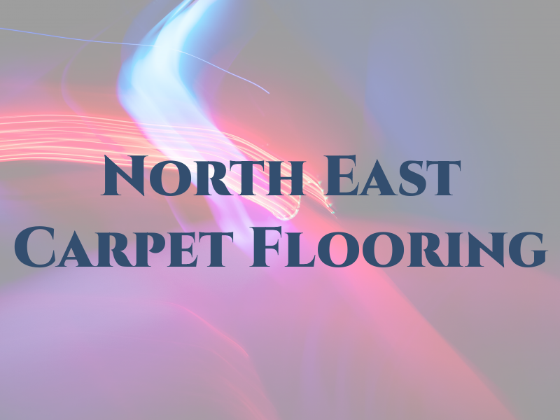 North East Carpet AND Flooring