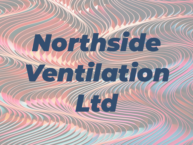 Northside Ventilation Ltd