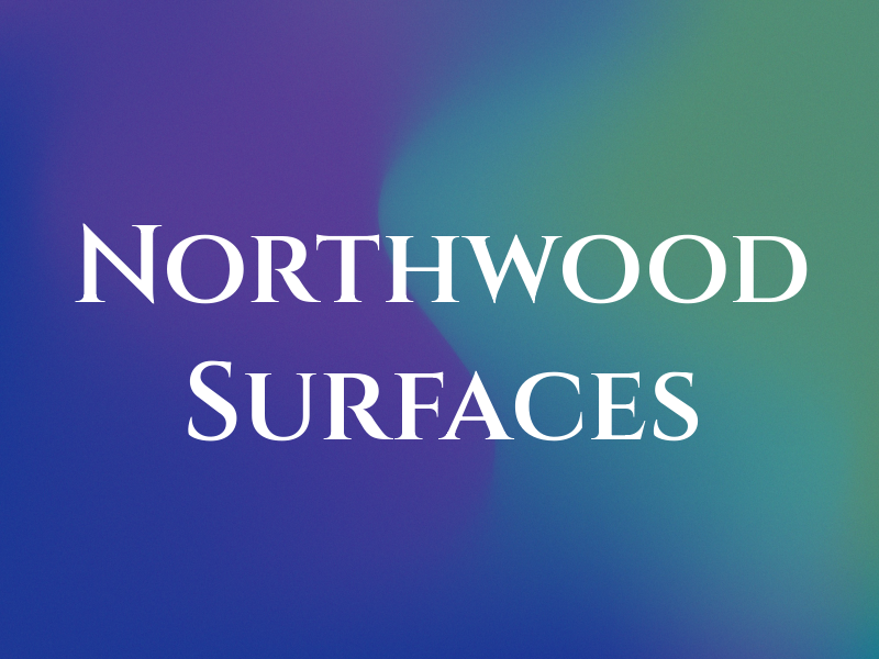 Northwood Surfaces