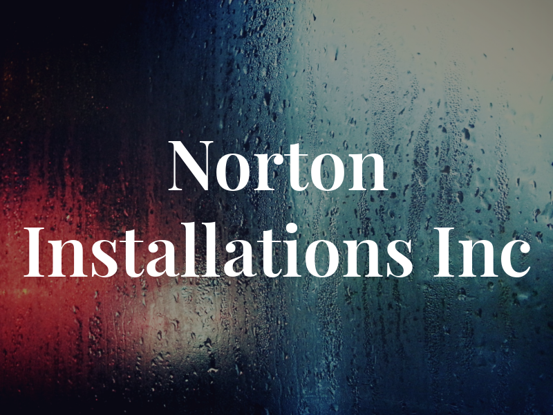 Norton Installations Inc
