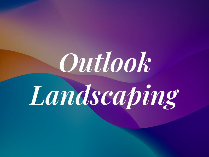 Outlook Landscaping