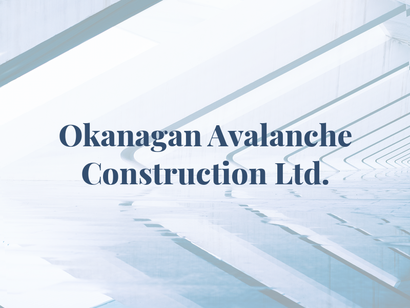Okanagan Avalanche Construction Ltd.
