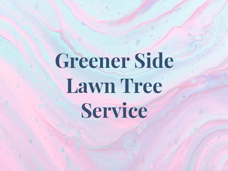 On the Greener Side Lawn & Tree Service