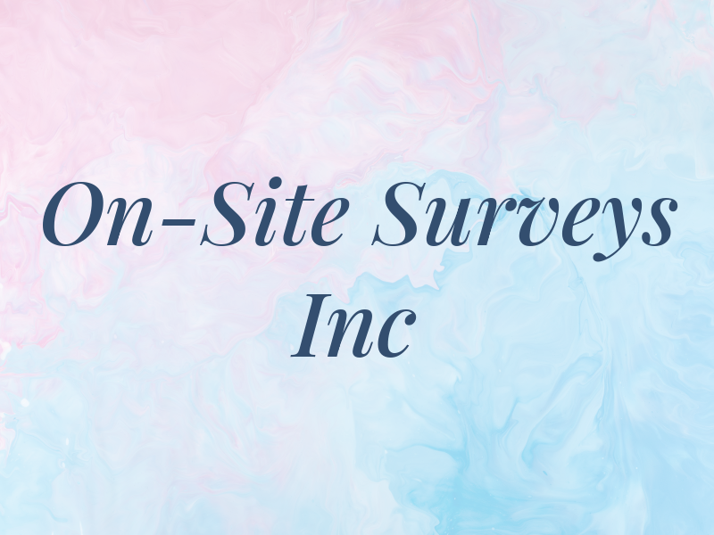On-Site Surveys Inc