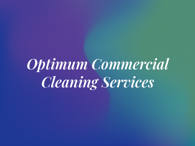 Optimum Commercial Cleaning Services