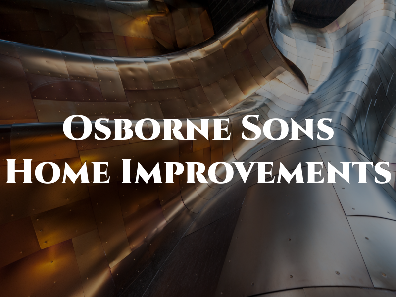 Osborne & Sons Home Improvements Inc