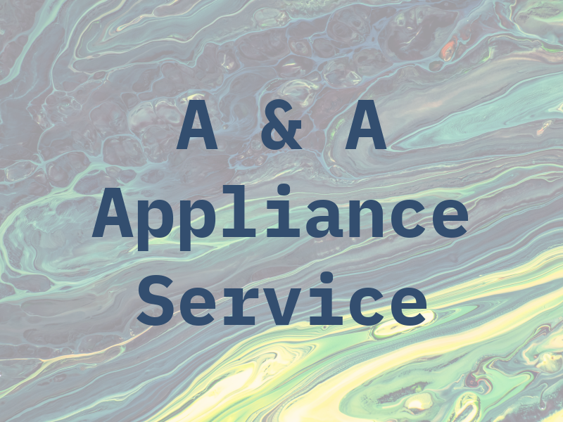 A & A Appliance Service
