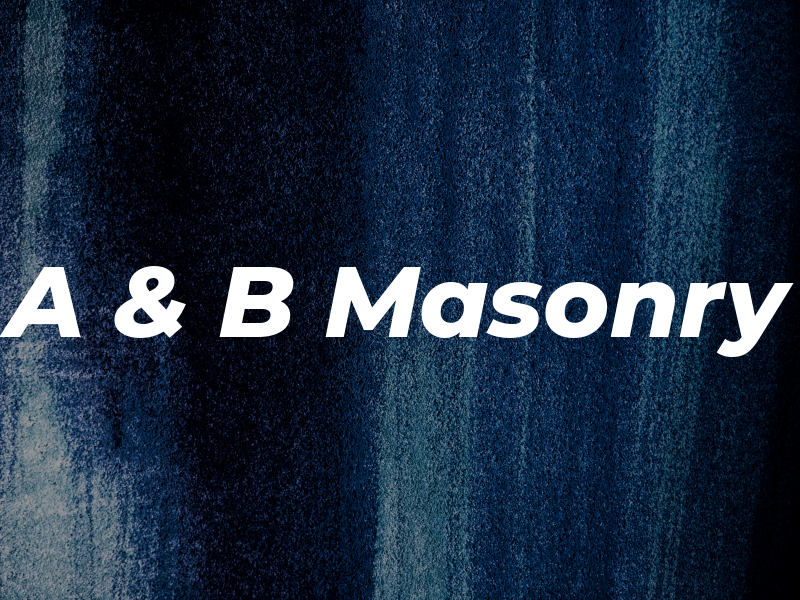 A & B Masonry