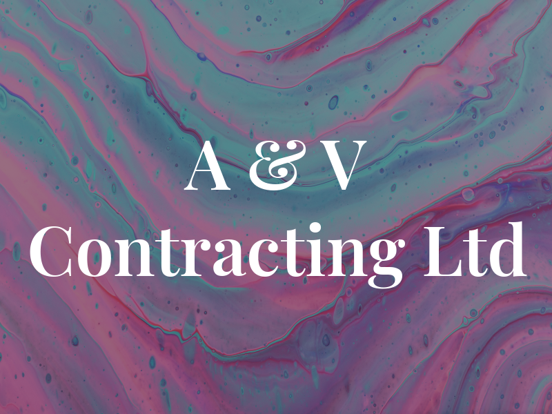 A & V Contracting Ltd
