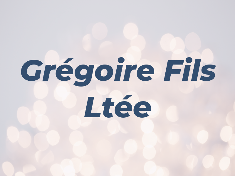 A Grégoire & Fils Ltée