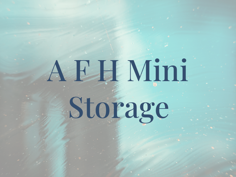 A F H Mini Storage