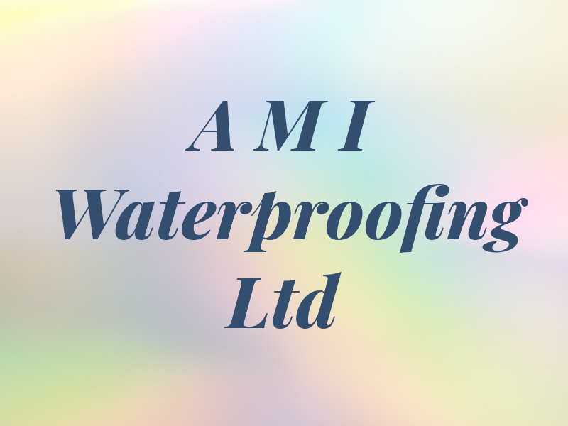 A M I Waterproofing Ltd