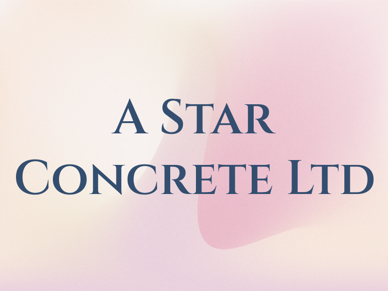 A Star Concrete Ltd