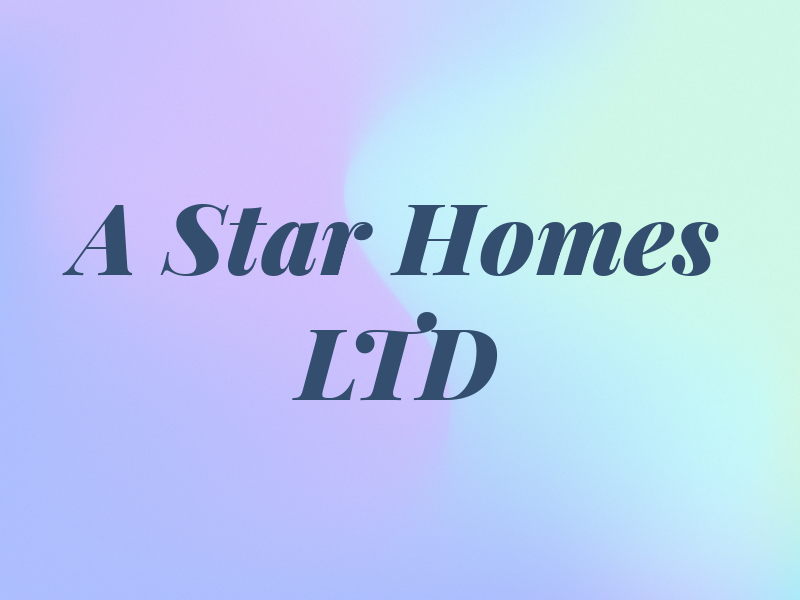 A Star Homes LTD