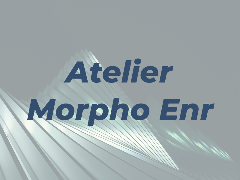 Atelier Morpho Enr