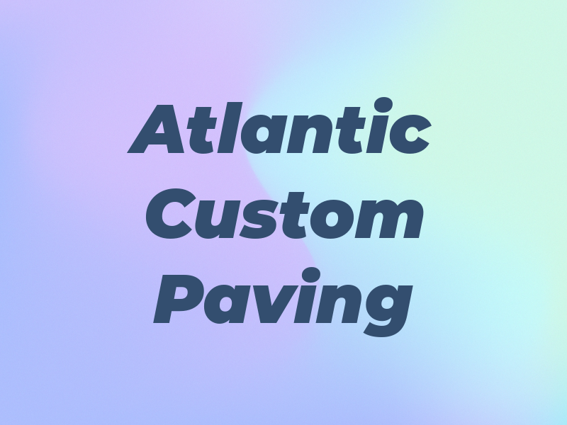 Atlantic Custom Paving Co Ltd