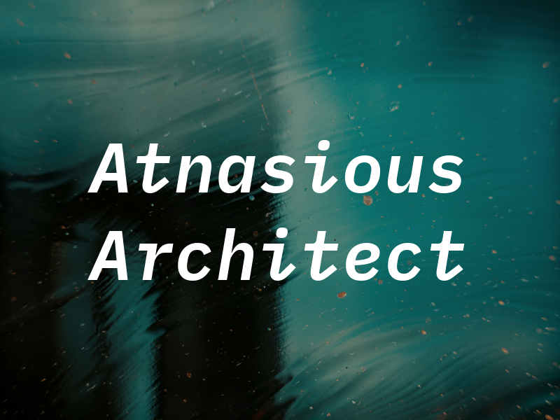 Atnasious Architect