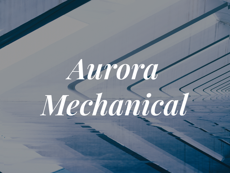 Aurora Mechanical