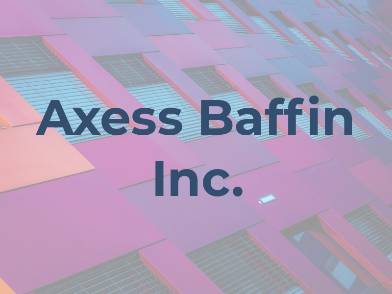 Axess Baffin Inc.