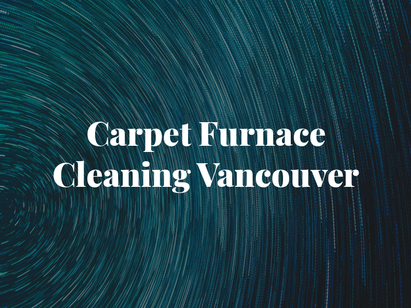 ABC Carpet & Furnace Cleaning Vancouver BC