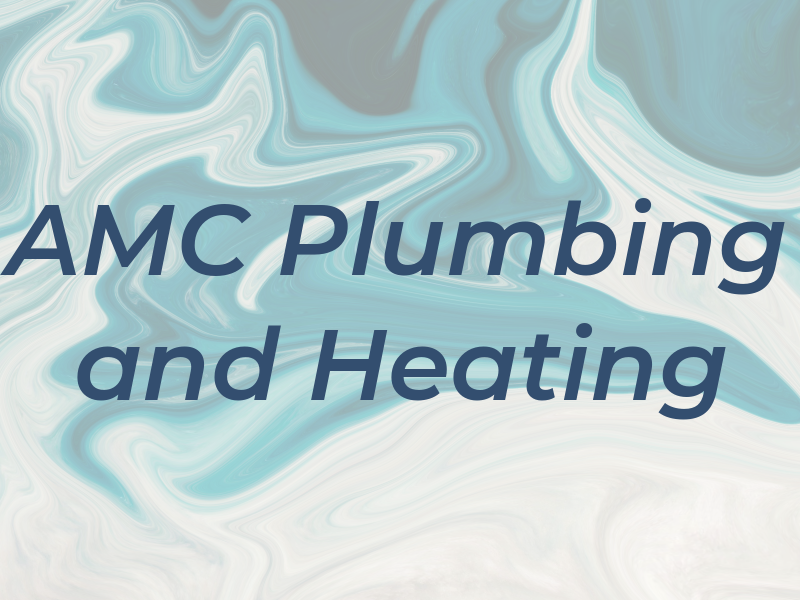 AMC Plumbing and Heating