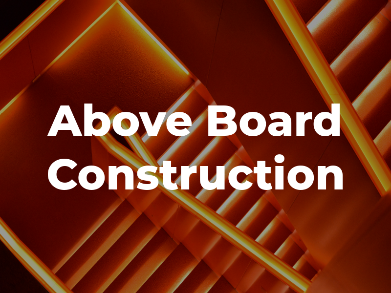 Above Board Construction Inc