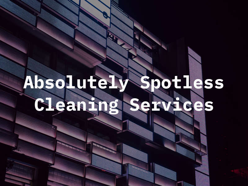 Absolutely Spotless Cleaning Services