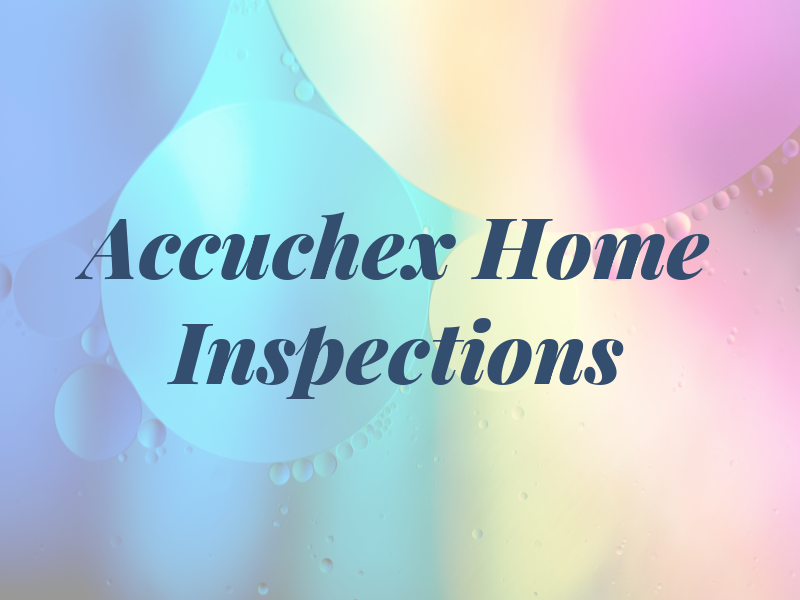 Accuchex Home Inspections