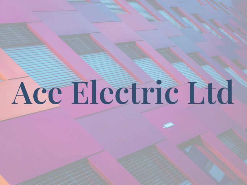 Ace Electric Ltd