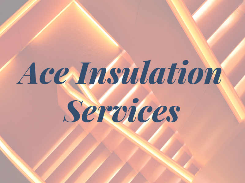 Ace Insulation Services