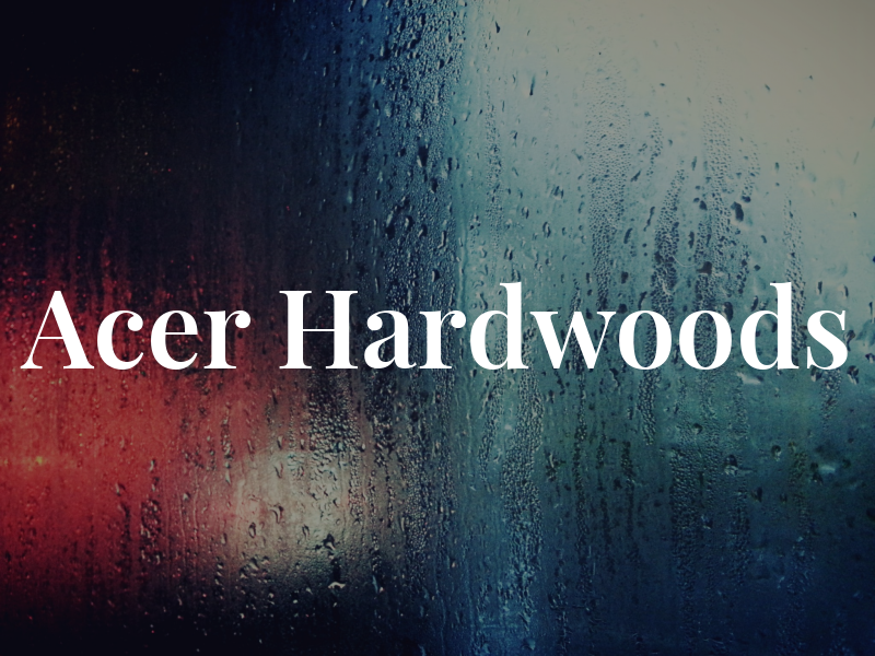 Acer Hardwoods