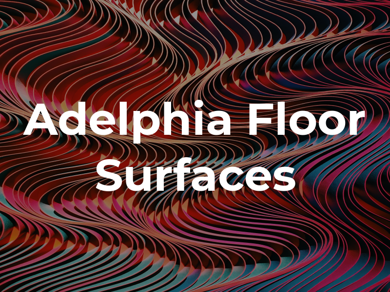 Adelphia Floor Surfaces Ltd