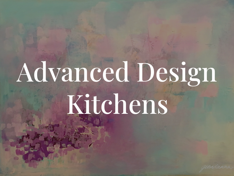 Advanced Design Kitchens