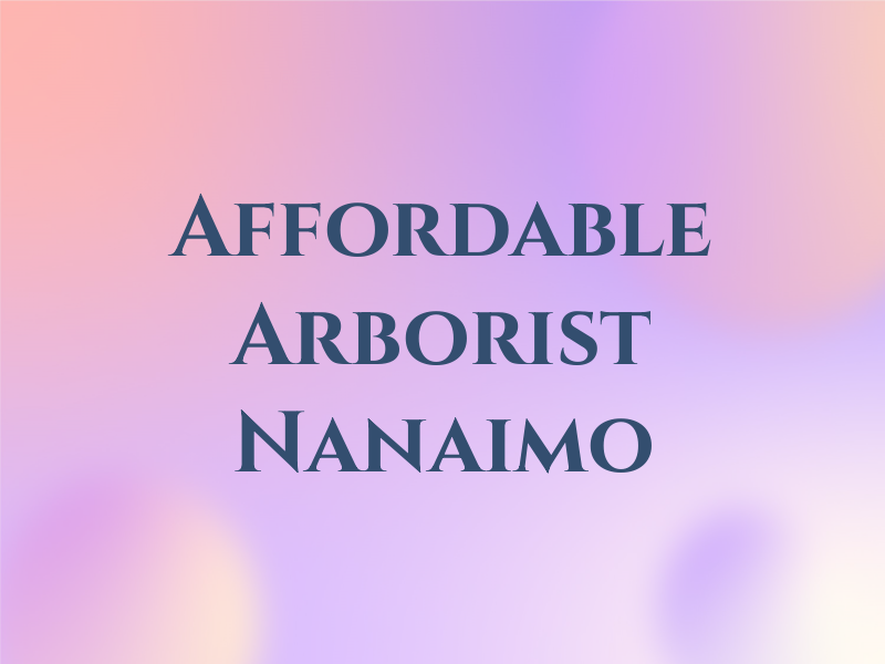 Affordable Arborist Nanaimo