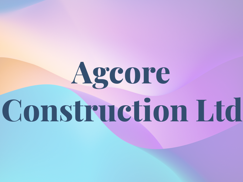Agcore Construction Ltd