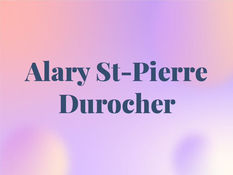Alary St-Pierre & Durocher