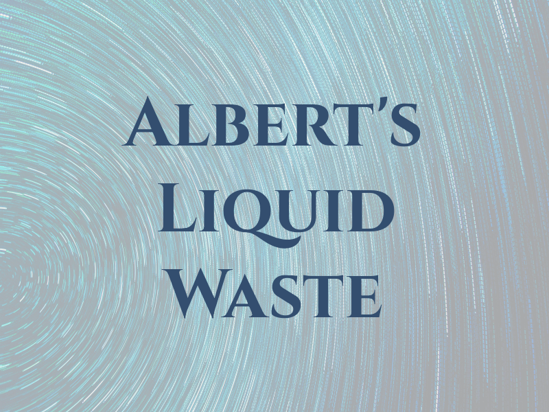 Albert's Liquid Waste