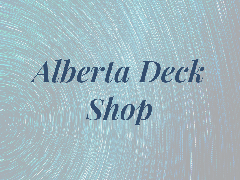 Alberta Deck Shop Ltd